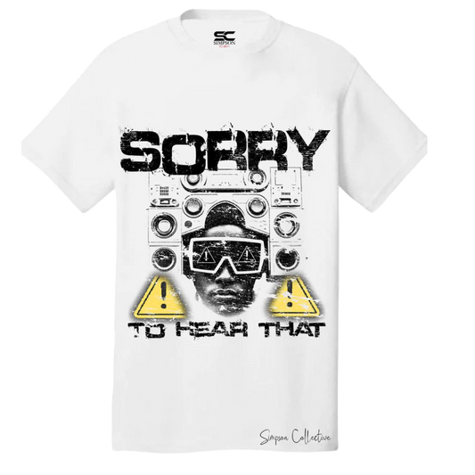 Sorry II Hear That T-shirt - Mens