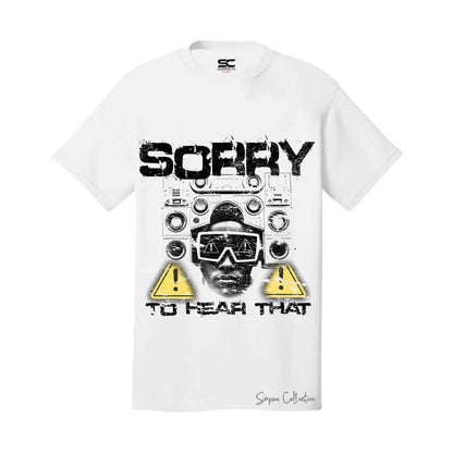 Sorry II Hear That T-shirt - Mens